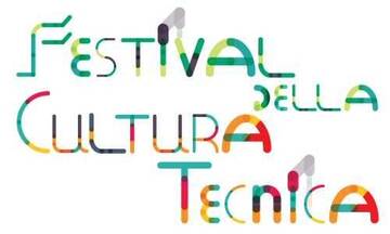 FESTIVAL DELLA CULTURA TECNICA - Online la call per proporre un evento